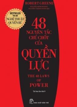 48 Nguyên Tắc Chủ Chốt Của Quyền Lực