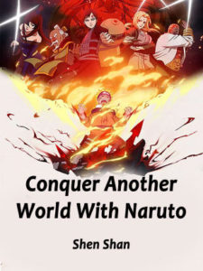 Conquer Another World With the Naruto System