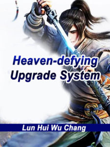 Heaven-defying Upgrade System