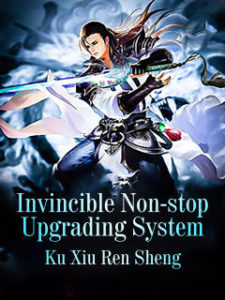 Invincible Non-stop Upgrading System