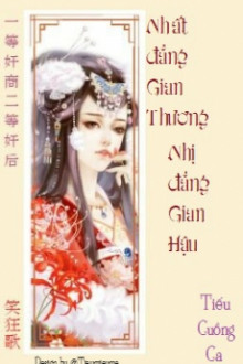 Nhất Đẳng Gian Thương, Nhị Đẳng Gian Hậu