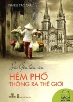 Sài Gòn Tản Văn – Hẻm Phố Thông Ra Thế Giới