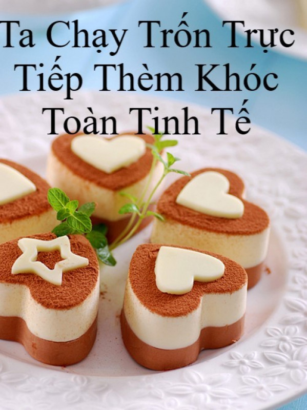 Ta Chạy Trốn Trực Tiếp Thèm Khóc Toàn Tinh Tế