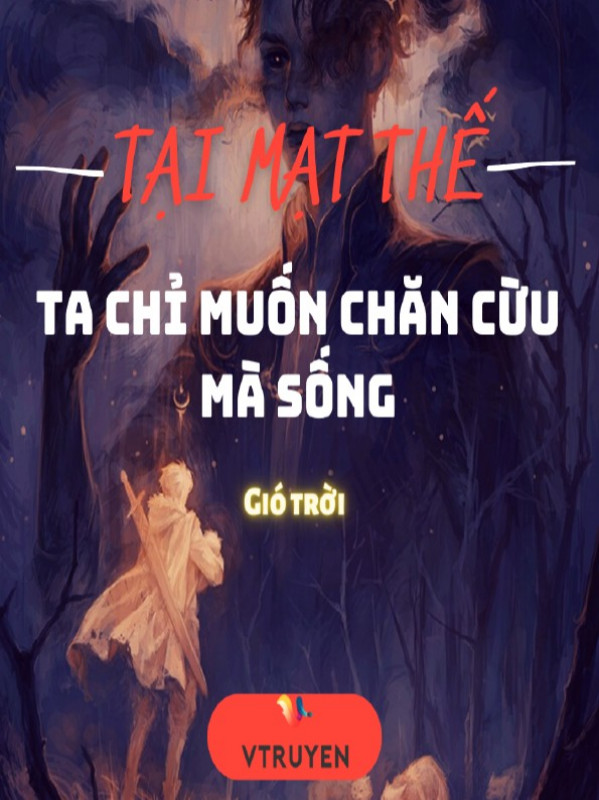 Tại Mạt Thế Ta Chỉ Muốn Chăn Cừu Mà Sống