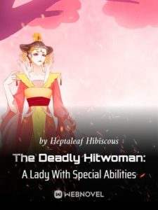 The Deadly Hitwoman: A Lady With Special Abilities