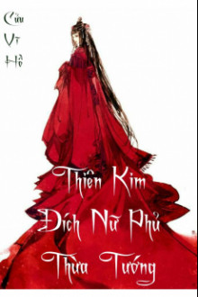 Thiên Kim Đích Nữ Phủ Thừa Tướng