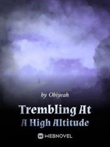 Trembling At A High Altitude