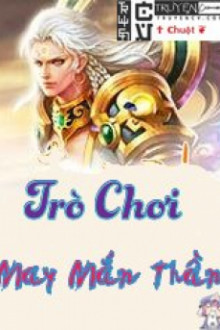 Trò Chơi May Mắn Thần