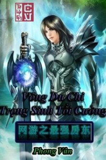 Võng Du Chi Trùng Sinh Tối Cường