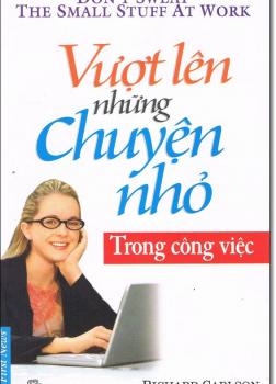 Vượt Lên Những Chuyện Nhỏ Trong Công Việc